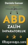 ABD: Zalim İmparatorluk