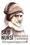 Said Nursi Bir İman İhlas Ve Aksiyon İnsanı