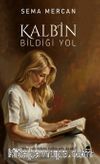 Kalbin Bildiği Yol