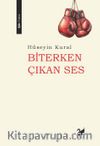 Biterken Çıkan Ses