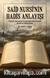 Said Nursi'nin Hadis Anlayışı
