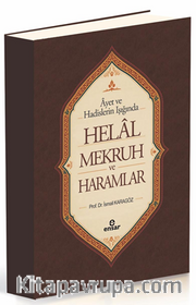 Ayet ve Hadisler Işığında Helal-Mekruh ve Haramlar