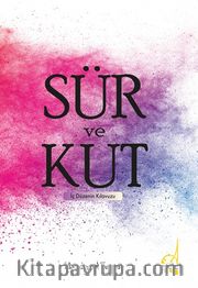 Sür ve Kut <br /> İç Düzenin Kılavuzu