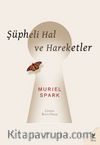 Şüpheli Hal ve Hareketler