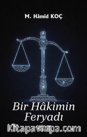 Bir Hakimin Feryadı