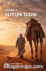 Kerbela <br /> Suyun Sızısı