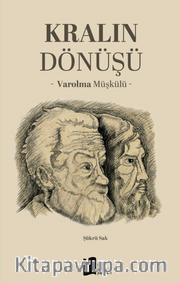 Kralın Dönüşü <br /> Varolma Müşkülü