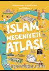 İslam Medeniyeti Atlası
