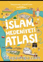İslam Medeniyeti Atlası