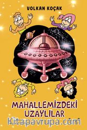 Mahallemizdeki Uzaylılar