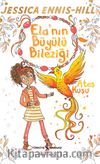 Ela'nın Büyülü Bileziği / Ateş Kuşu