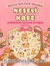 Mutlu Kalpler Kulübü - Neşeli Kafe - Çıkartmalı Boyama