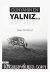 Dünyanın En Yalnız…