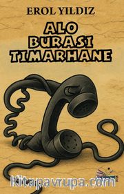 Alo Burası Tımarhane