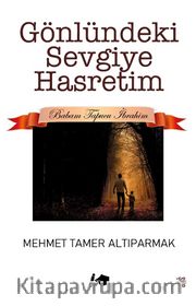 Gönlündeki Sevgiye Hasretim