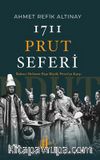 1711 Prut Seferi & Baltacı Mehmet Paşa Büyük Petro'ya Karşı