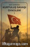 Kurtuluş Savaşı Öyküleri 1
