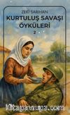 Kurtuluş Savaşı Öyküleri 2
