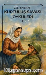 Kurtuluş Savaşı Öyküleri 2