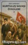 Kurtuluş Savaşı Öyküleri 3