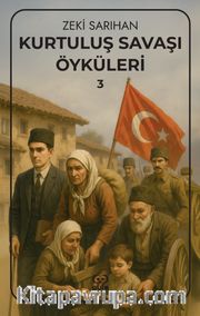 Kurtuluş Savaşı Öyküleri 3