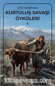 Kurtuluş Savaşı Öyküleri 4