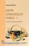 Antik Çömlekçilik Tarihi 1 & Yunan, Etrüsk ve Roma