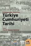 Başlangıcından Günümüze Türkiye Cumhuriyeti Tarihi