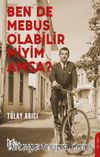 Ben de Mebus Olabilir miyim Amca?