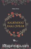 Kalbimdeki Paslı Çiviler