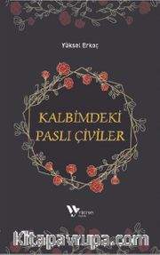 Kalbimdeki Paslı Çiviler