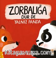 Yalnız Panda / Zorbalığa Dur De