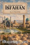 Tarihin Kalbi, Gönlün Şehri İsfahan