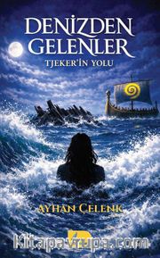 Denizden Gelenler <br /> Tjeker'in Yolu