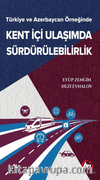 Türkiye ve Azerbaycan Örneğinde Kent İçi Ulaşımda Sürdürülebilirlik