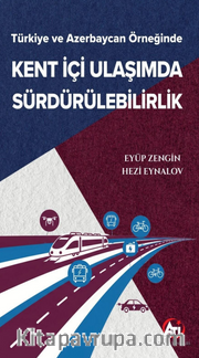 Türkiye ve Azerbaycan Örneğinde Kent İçi Ulaşımda Sürdürülebilirlik