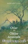 Otlar ve Ölüler Arasında