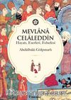Mevlana Celaleddin (Hayatı Eserleri Felsefesi)
