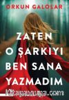 Zaten O Şarkıyı Ben Sana Yazmadım