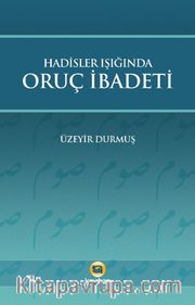 Hadisler Işığında Oruç İbadeti