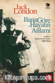 Bana Göre Hayatın Anlamı
