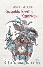 Guguklu Saatin Kumrusu (Siyah-Beyaz Resimli Baskı)