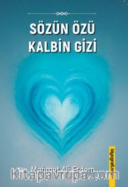 Sözün Özü Kalbin Gizi