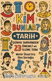 Kim Bunlar? / Tarih