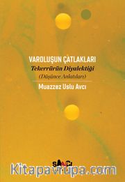 Varoluşun Çatlakları <br /> Tekerrürün Diyalektiği