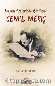 Kuyusu Gözlerinde Bir Yusuf, Cemil Meriç