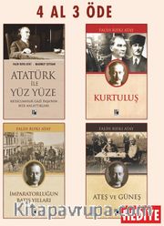 Atatürk İle Yüzyüze-Kurtuluş-İmparatorluğun Batış Yılları-Ateş Ve Güneş  4 Al 3 Öde (1 Kitap Hediye)