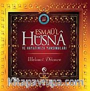 Esmaül Hüsna ve Hayatımıza Yansımaları