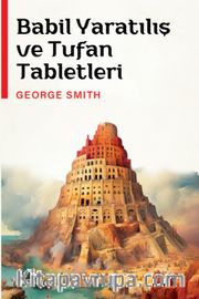 Babil Yaratılış ve Tufan Tabletleri