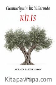 Cumhuriyetin İlk Yıllarında Kilis